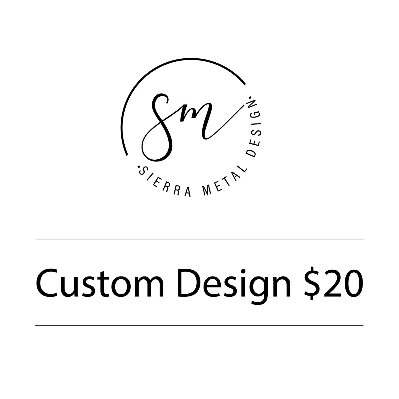 Custom Design $20